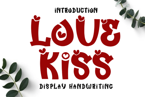 Love Kiss: The Font That Makes Your Brand Feel Personal and Welcoming